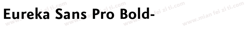 Eureka Sans Pro Bold字体转换